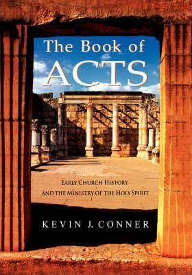 The Book of Acts - Kevin J. Conner