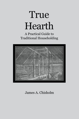 True Hearth - James A. Chisholm