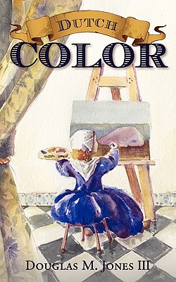 Dutch Color - Douglas M. Jones