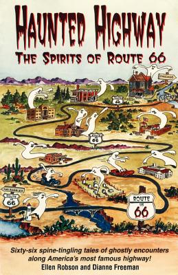 Haunted Highway: The Spirits of Route 66 - Ellen Robson