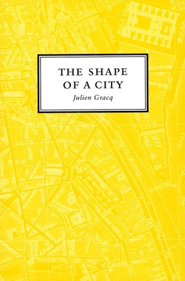 The Shape of a City - Julien Gracq