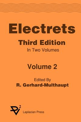 Electrets 3rd Ed. Vol 2 - Multhaupt