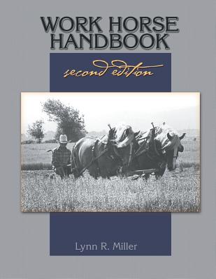 Work Horse Handbook: second edition - Lynn R. Miller