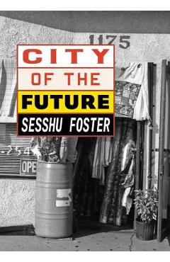 Poza produsului City of the Future - Sesshu Foster