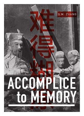 Accomplice to Memory - Q. M. Zhang