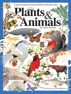 Plants & Animals: A Special Collection - Laurie Triefeldt