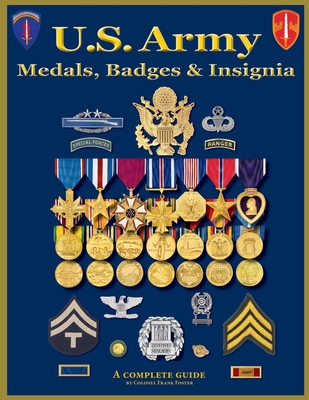 U. S. Army Medal, Badges and Insignia - Col Frank C. Foster
