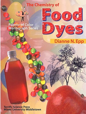 Chemistry of Food Dyes - Dianne N. Epp
