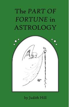 The Part of Fortune in Astrology - Judith Hill