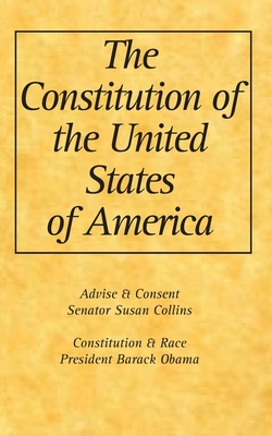 The Constitution of the United States of America - John Colby