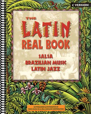 The Latin Real Book: C Edition - Hal Leonard Corp