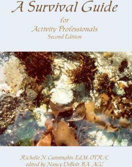 A Survival Guide for Activity Professionals - Richelle N. Cunninghis