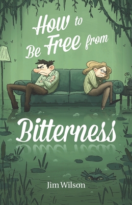 How to Be Free from Bitterness - Heather Torosyan