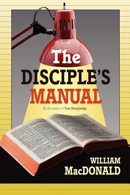 The Disciple's Manual - William Macdonald