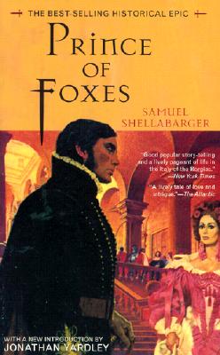 Prince of Foxes: The Best-Selling Historical Epic - Samuel Shellabarger