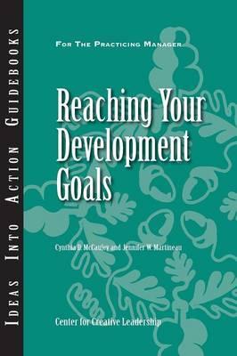 Reaching Your Development Goals - Cynthia D. Mccauley
