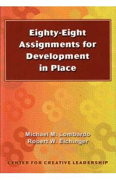 Poza produsului Eighty-eight Assignments for Development in Place - Michael M. Lombardo
