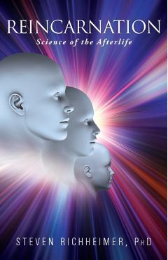 Reincarnation: Science of the Afterlife - Steven L. Richheimer