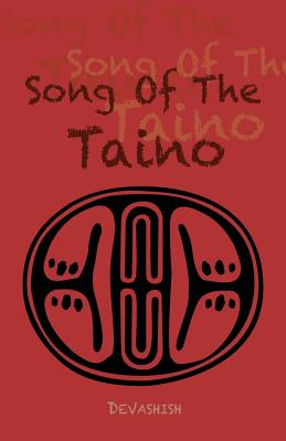 Song of the Taino - Devashish Donald Acosta