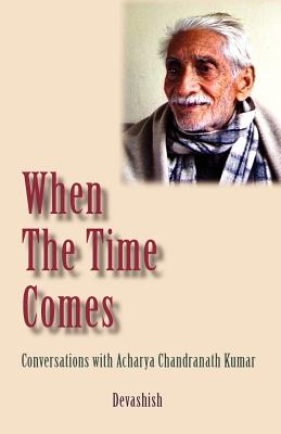 When the Time Comes - Devashish Donald Acosta