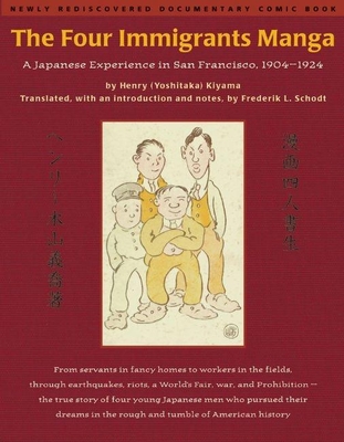The Four Immigrants Manga: A Japanese Experience in San Francisco, 1904-1924 - Kiyama