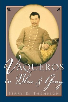 Vaqueros in Blue and Gray - Jerry Thompson