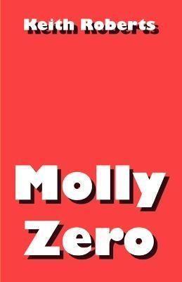 Molly Zero - Keith Roberts