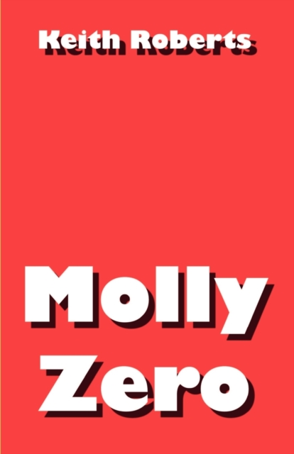 Molly Zero - Keith Roberts