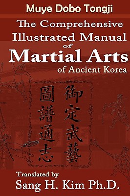 Muye Dobo Tongji: Complete Illustrated Manual of Martial Arts - Duk-moo Yi