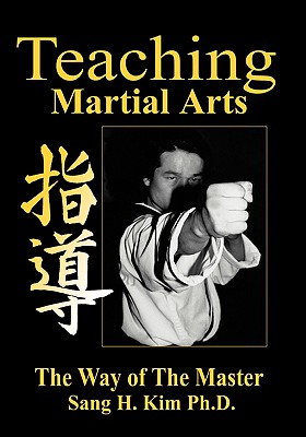 Teaching Martial Arts - Sang H. Kim