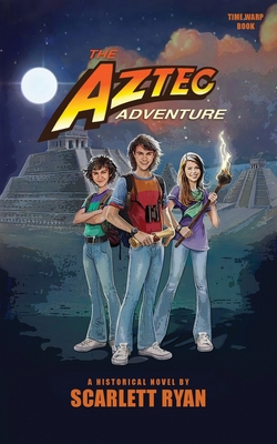 The Aztec Adventure - Scarlett Ryan