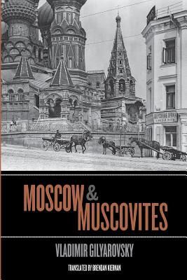 Moscow and Muscovites - Vladimir Gilyarovsky