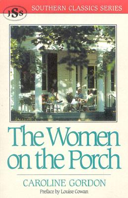 The Women on the Porch - Caroline Gordon