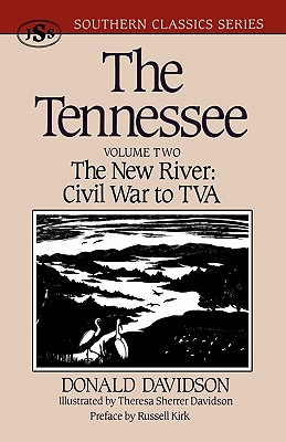 The Tennessee: The New River: Civil War to TVA, Volume Two - Donald Davidon