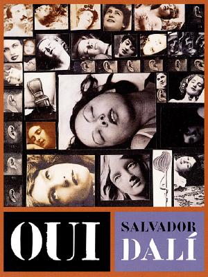 Oui: The Paranoid-Critical Revolution: Writings 1927-1933 - Salvador Dalí