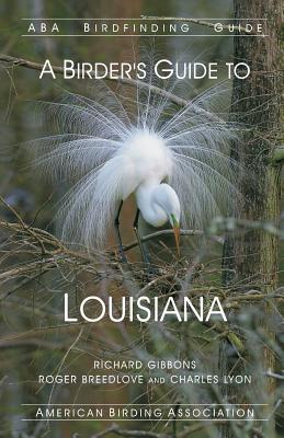 A Birder's Guide to Louisiana - Roger Breedlove