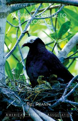 A Birder's Guide to Florida - Bill Pranty