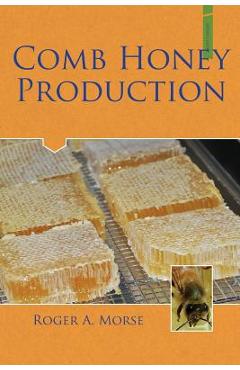 Coperta cărții 'Comb Honey Production - Roger A. Morse'