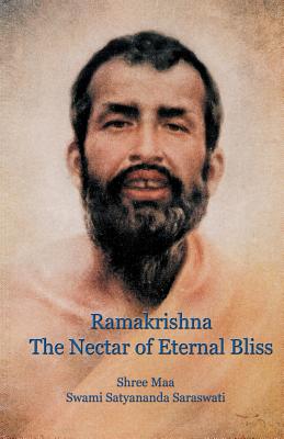 Ramakrishna, the Nectar of Eternal Bliss - Swami Satyananda Saraswati