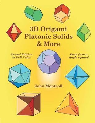 3D Origami Platonic Solids & More - John Montroll
