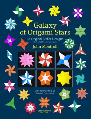 Galaxy of Origami Stars: 37 Original Stellar Designs - John Montroll