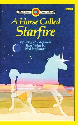 A Horse Called Starfire: Level 3 - Betty D. Boegehold
