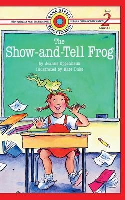The Show-and-Tell Frog: Level 2 - Joanne Oppenheim