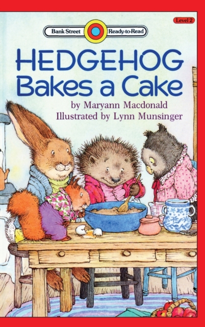 Hedgehog Bakes a Cake: Level 2 - Maryann Macdonald