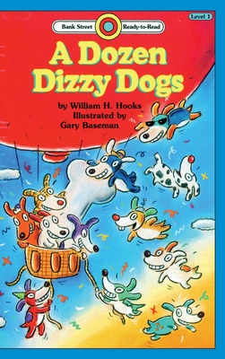 A Dozen Dizzy Dogs: Level 1 - William H. Hooks