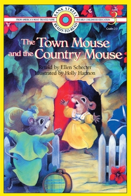 The Town Mouse and the Country Mouse: Level 3 - Ellen Schecter