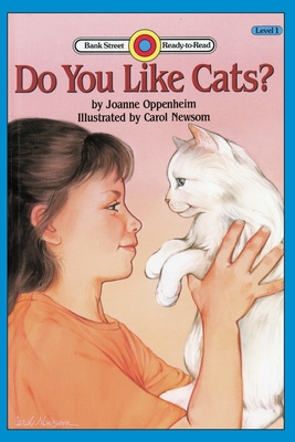 Do You Like Cats?: Level 1 - Joanne Oppenheim