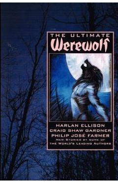 Poza produsului The Ultimate Werewolf - Byron Preiss