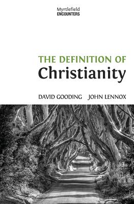 The Definition of Christianity - David W. Gooding