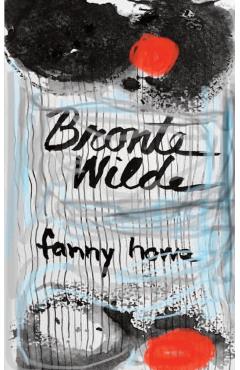 Bronte Wilde - Fanny Howe